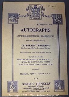 Lot 12.  Stan. V. Henkels.  6 items.  

Catalogue 712; 58 pages.  To be sold on December 14, 1893, Thos. Birch’s Sons, Philadelphia.  Includes “Autograph Letters and Documents Mostly Relating To The Revolutionary War And War Of The Rebellion…Also Relics Of General Washington And A Variety Of Historical Chinaware.”  

Catalogue 778; 99 pages, many uncut at top. The Col. John Trumbull Letters and Papers, also those of Prof. Benj. Silliman.  To be sold on February 11, 1897, Thos. Birch’s Sons, Philadelphia. Includes “Fine Letters of General George and Martha Washington; Generals of the Revolution; Signers of the Declaration of Independence; Members of the Old Congress; Eminent Artists, Authors and Scientists” and much more.  

Catalogue 1083; 87 pages. Valuable Autograph Letters and Historical Documents Being the Balance of the Chas. I. Turner Collection and The McKean, Mifflin and Miles Papers, &c.  To be sold on April 15, 1913, at Samuel T. Freeman & Co., Philadelphia. 

Catalogue 1