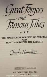 Lot 48.  Charles Hamilton.  Great Forgers and Famous Fakes: The Manuscript Forgers of America & How They Duped the Experts.  New York: Crown Publishers, 1980.  Hardback with dust jacket.