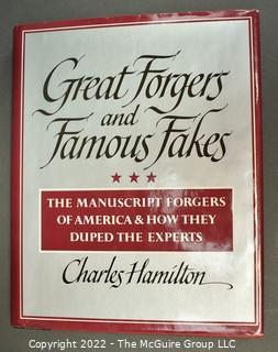 Lot 48.  Charles Hamilton.  Great Forgers and Famous Fakes: The Manuscript Forgers of America & How They Duped the Experts.  New York: Crown Publishers, 1980.  Hardback with dust jacket.