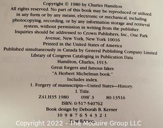 Lot 48.  Charles Hamilton.  Great Forgers and Famous Fakes: The Manuscript Forgers of America & How They Duped the Experts.  New York: Crown Publishers, 1980.  Hardback with dust jacket.