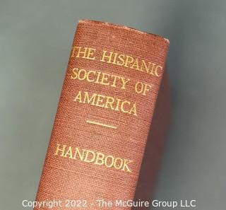 Lot 43.  Handbook: Museum and Library Collections.  New York: The Hispanic Society of America, 1938.  Hardback, no dustjacket.