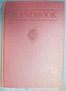 Lot 43.  Handbook: Museum and Library Collections.  New York: The Hispanic Society of America, 1938.  Hardback, no dustjacket.