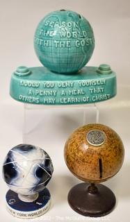 Three (3) Vintage Globe Banks Including Two World's Fair and Century of Progress and One Globe World Gospel Crusades Ceramic Bank.