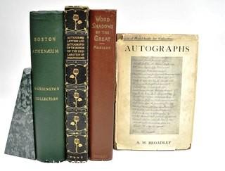 (4) Book Group: Chats on Autographs By A. M. Broadley with 135 illustrations 1910,  Word Shadows of the Great – The Lure of Autograph Collecting by Thomas F. Madigan 1930, A Catalogue of the Washington Collection in the Boston Athenaeum 1897, and Autograph Letters and Autographs of the signers of the Declaration, Leather Binding, Printed Privately in Philadelphia 1908 Owned and signed by A. Howard Pres of the American Association of State and Local History