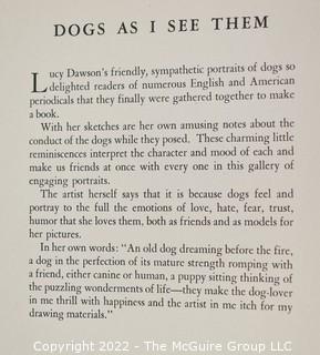 1937 Hardback Book titled: Dogs As I See Them" by Lucy Dawson with 22 color illustrations.  Published by Grosset and Dunlap