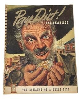 First Printing Spiral Bound Book "Pay Dirt" The Romance of a Great City" About San Francisco by Vigilante Publications 1949