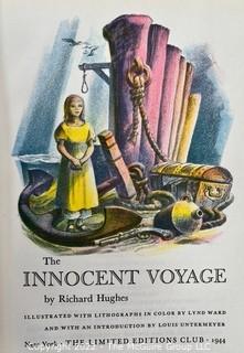 1944 Limited Editions Club of New York: "The Innocent Voyage" Illustrated by Lynd Ward. Hand Numbered # 425 and Hand Signed by the Illustrator.