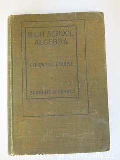 Academic Book Title: "High School Algebra"by Slaught and Lennes; 1908; by Allyn and Bacon 