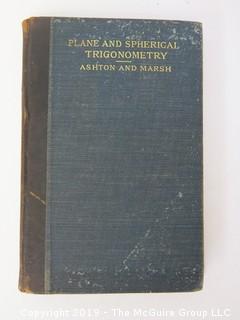 Academic Book Title: "Plane and Spherical Trigonometry" by Ashton and Marsh; 1902; Norwood Press