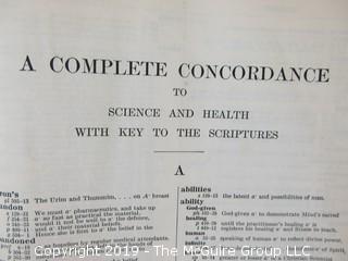 Religous Book: "A Complete Concordance to Science and Health with Key to the Scriptures" by Mary Baker Eddy; 1933; President of the Massachusetts Metaphysical College, Boston    About the author: Mary Baker Eddy (1821-1910) was an influential American author, teacher, and religious leader, noted for her groundbreaking ideas about spirituality and health, which she named Christian Science. She articulated those ideas in her major work, Science and Health with Key to the Scriptures, first published in 1875. Four years later she founded the Church of Christ, Scientist, which today has branch churches and societies around the world. In 1908 she launched The Christian Science Monitor, a leading international newspaper, the recipient, to date, of seven Pulitzer Prizes.  