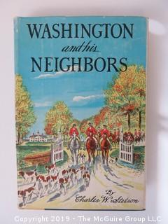 Book Title:  "Washington and His Neighbors" by Charles W. Stetson; pub in 1956 by Garrett and Massie; including research materials used in writing the book and the typed manuscript as sent to the publisher