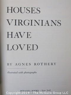 "Houses Virginians Have Loved; by Agnes Rothery; pub by Bonanza Book