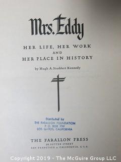 Mrs. Eddy: Her Life, Her Work and Her Place in History" by Hugh A. Studdert Kennedy; Farallon Press; 1947