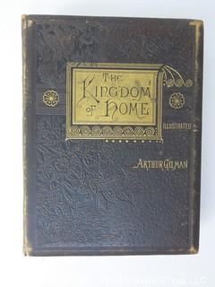 Book Title: "The Kingdom of Home: Homely Poems for Home Lovers" by Arthur Gilman; includes more than 100 engravings; pub by D. Lothrop and Co.; 1881