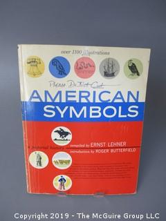 Book Title: "American Symbols"; compiled by Ernst Lehner; published by William Penn; 1957