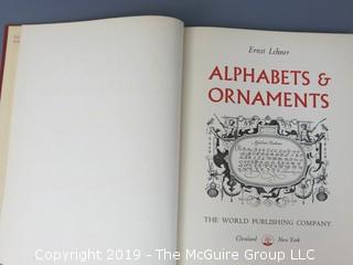 Book Title: "Alphabets and Ornaments", authored by Ernst Lehner; published by The World Publishing Company; First Edition; 1952 WILL SHIP