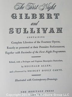 Book Title: "The First Night: Gilbert and Sullivan"; containing complete librettos of the fourteen operas, exactly as presented at their premiere performances; together with facsimiles of the First Night Programmes; published by The Heritage Press, New York; 1958 