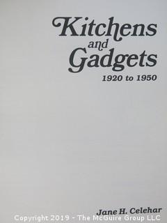 "Kitchens and Gadgets; 1920-1950"; authored by Jane H. Celehar