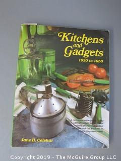 "Kitchens and Gadgets; 1920-1950"; authored by Jane H. Celehar